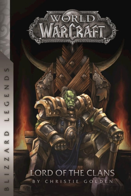Book cover of: Warcraft: Lord of the Clans. By: Christie Golden
