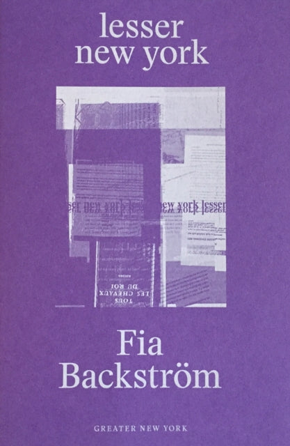 Fia Backstrom: Lesser New York