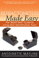 Book cover of: Refractometers Made Easy. By: Antoinette Matlins