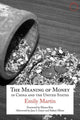 Book cover of: Meaning of Money in China and the United Sta – The 1986 Lewis Henry Morgan Lectures. By: Emily Martin