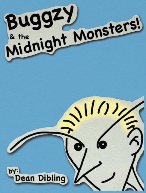 Book cover of: Buggzy & the Midnight Monsters