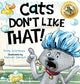 Cats Don't Like That!, A Hilarious Children's Book for Kids Ages 3-7 9780992426675 Andy Wortlock