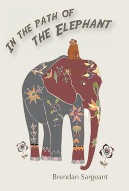 Book cover of: In the Path of the Elephant