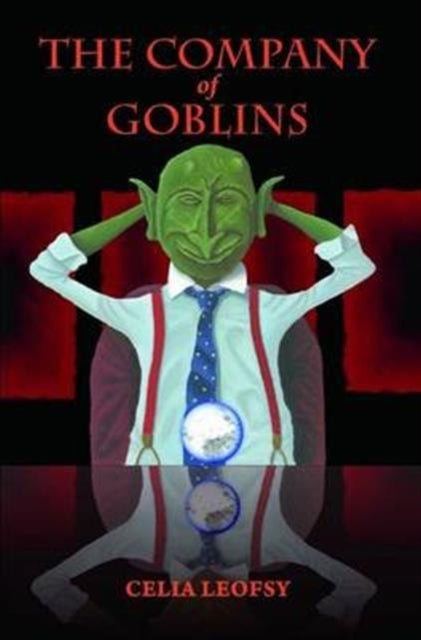 Book cover of: Company of Goblins. By: Celia Leofsy