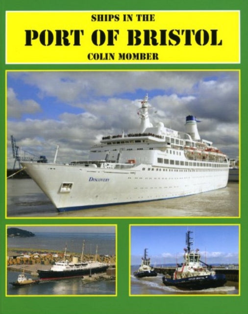 Book cover of: Ships in the Port of Bristol. By: Colin Momber