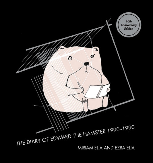 Diary of Edward the Hamster 9780992834937 Miriam Elia