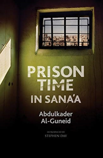 Book cover of: Prison Time in Sana'a. By: Abdulkader Al-Guneid