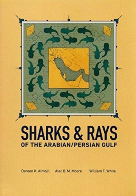 Book cover of: Sharks & Rays of the Arabian/Persian Gulf