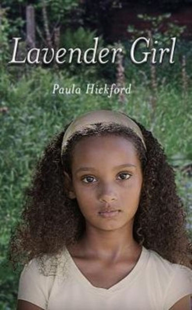 Book cover of: Lavender Girl. By: Paula Hickford