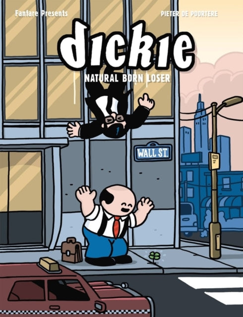 Book cover of: Dickie: Natural Born Loser. By: Pieter de Poortere