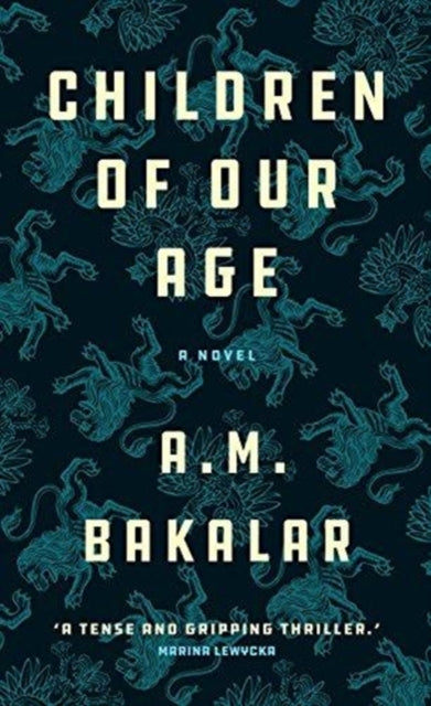 Book cover of: Children of Our Age. By: A. M. Bakalar