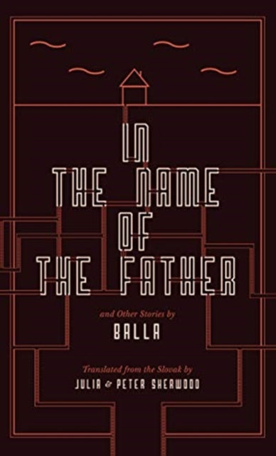 Book cover of: In the Name of the Father and Other Stories. By: Balla