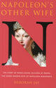 Book cover of: Napoleon's Other Wife. By: Deborah Jay