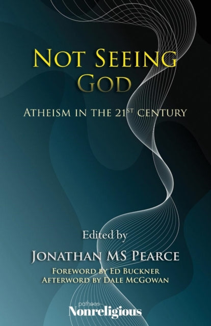 Book cover of: Not Seeing God. By: Jonathan MS Pearce