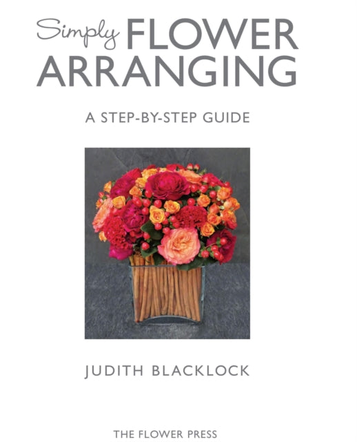 Book cover of: SIMPLY FLOWER ARRANGING. By: BLACKLOCK