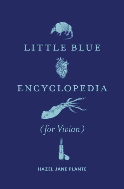 Book cover of: Little Blue Encyclopedia (for Vivian). By: Hazel Plante