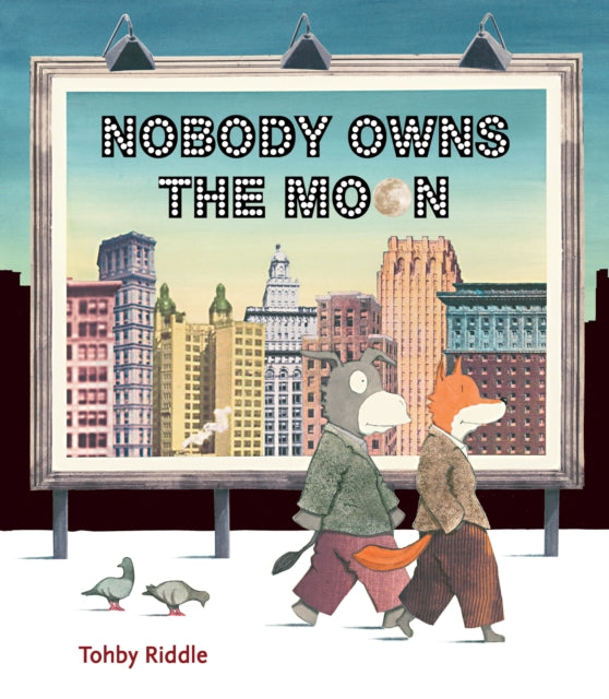 Book cover of: Nobody Owns the Moon. By: Tohby Riddle