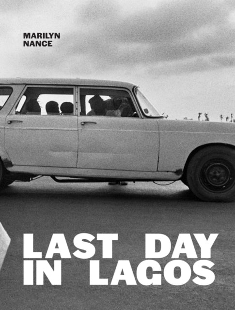 Book cover of: Marilyn Nance: Last Day in Lagos. By: Marilyn Nance