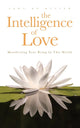 Book cover of: Intelligence of Love, The. By: John De Ruiter