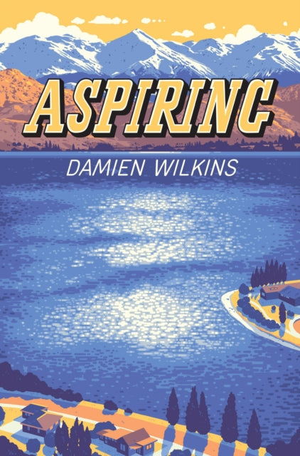 Book cover of: Aspiring. By: Damien Wilkins