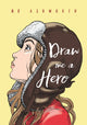 Book cover of: Draw Me a Hero. By: N K Ashworth