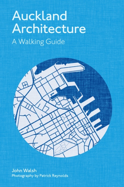 Book cover of: Auckland Architecture - Revised Edition. By: Patrick Reynolds