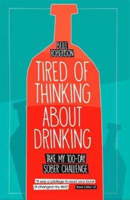 Book cover of: Tired of Thinking About Drinking