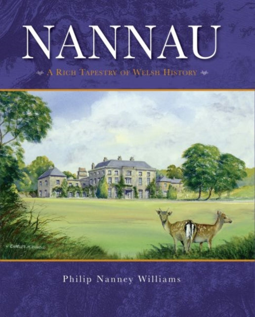 Book cover of: Nannau - A Rich Tapestry of Welsh History
