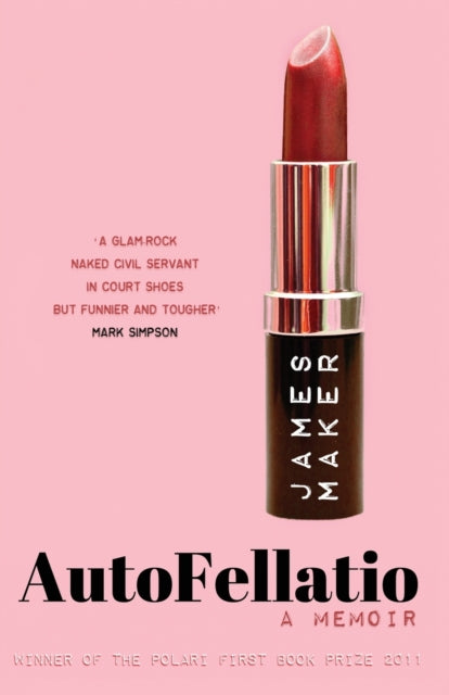 Book cover of: Autofellatio. By: James Maker