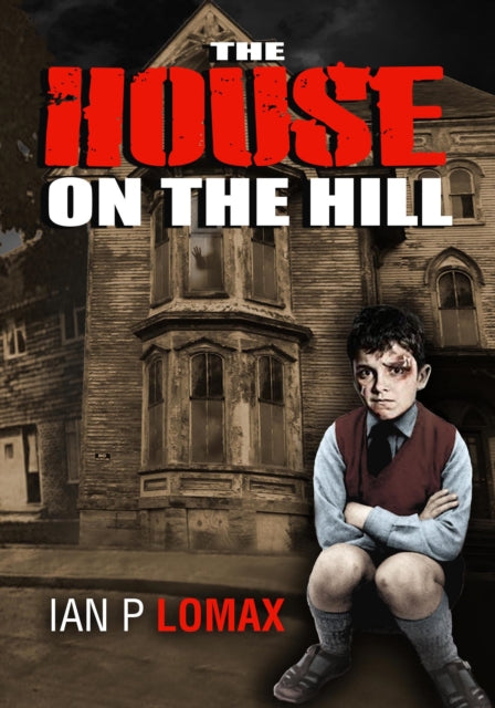 Book cover of: House on the Hill. By: Ian Paul Lomax