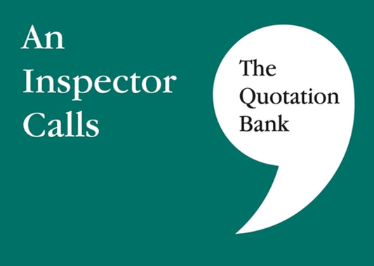 Quotation Bank, An Inspector Calls GCSE Revision and Study Guide for English Literature 9-1 9780995608627 Quotation Bank