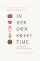 Book cover of: In Her Own Sweet Time. By: Rachel Lehmann-Haupt