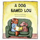 Book cover of: Dog Named Lou