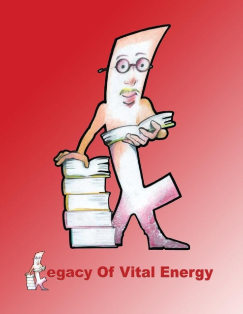 Book cover of: Legacy of Vital Energy. By: J. E. Jackson