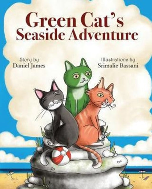 Book cover of: Green Cat's Seaside Adventure. By: Daniel Williams