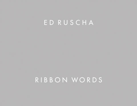 Ed Ruscha: Ribbon Words