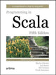 Book cover of: Programming in Scala, Fifth Edition. By: Odersky