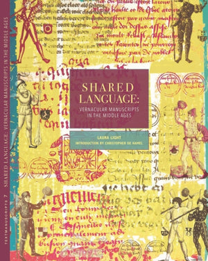 Shared Language, Vernacular Manuscripts of the Middle Ages