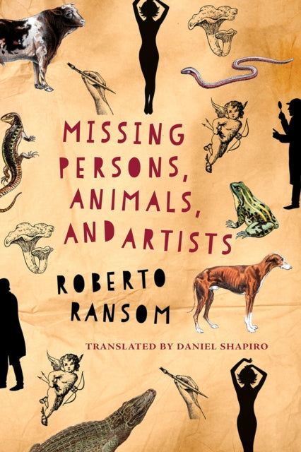Book cover of: Missing Persons, Animals, and Artists. By: Roberto Ransom