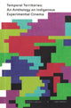 Book cover of: Temporal Territories: An Anthology on Indigenous Experimental Cinema. By: Sky Hopinka