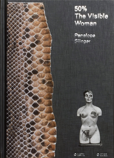 Book cover of: 50% The Visible Woman. By: Penny Slinger