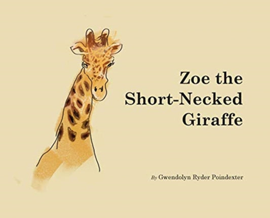 Book cover of: Zoe the Short-Necked Giraffe