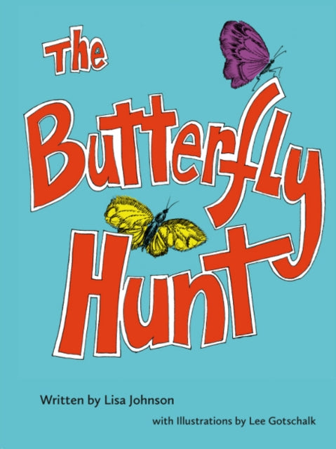 Book cover of: Butterfly Hunt. By: Lisa Johnson