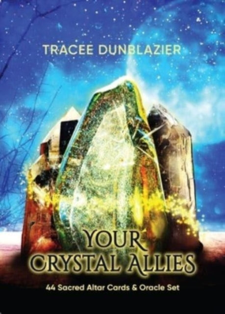 Book cover of: Your Crystal Allies. By: Tracee Dunblazier