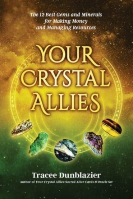 Book cover of: Your Crystal Allies. By: Tracee Dunblazier