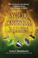 Book cover of: Your Crystal Allies. By: Tracee Dunblazier
