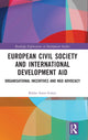 Book cover of: European Civil Society and International Development Aid. By: Balázs Szent-Iványi