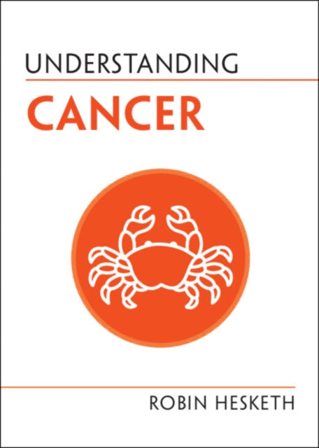 Book cover of: Understanding Cancer. By: Robin Hesketh