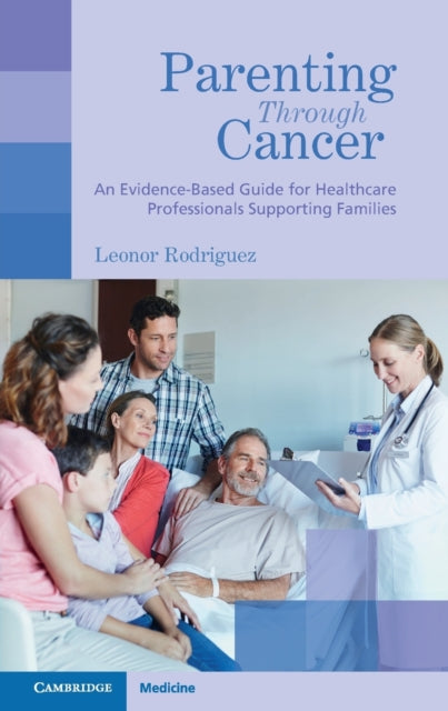 Book cover of: Parenting through Cancer. By: Leonor Rodriguez