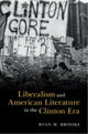 Book cover of: Liberalism and American Literature in the Clinton Era. By: Ryan M. Brooks